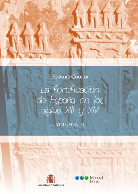 La fortificación de España en los siglos XIII y XIV Tomo II