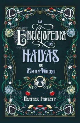 La enciclopedia de hadas de Emily Wilde