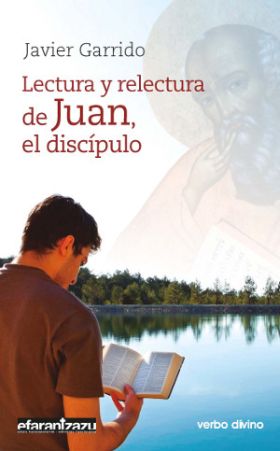 Lectura y relectura de Juan, el discípulo