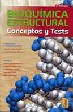 Bioquímica estructural. Conceptos y tests (2ª ED)