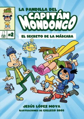 LA PANDILLA DEL CAPITÁN MONDONGO