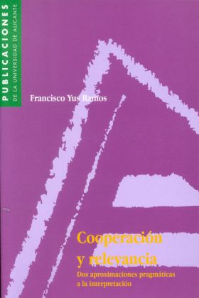 Cooperación y relevancia. Dos aproximaciones pragmáticas a la interpretación