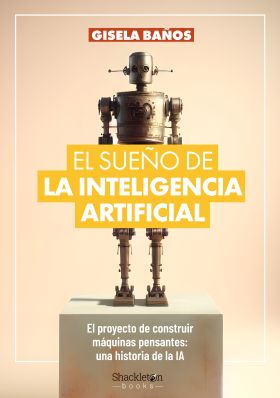 SUEÑO DE LA INTELIGENCIA ARTIFICIAL, EL