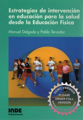 ESTRATEGIAS DE INTERVENCIÓN EN EDUCACIÓN PARA LA SALUD DESDE EDUCACIÓN FÍSICA