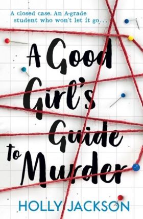 A GOOD GIRL S GUIDE TO MURDER