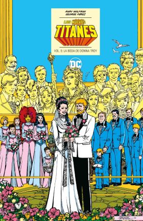 LOS NUEVOS TITANES VOL. 5: LA BODA DE DONNA TROY (DC ICONS)