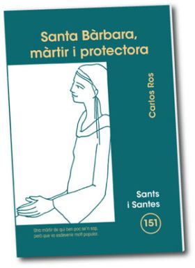 SANTA BARBARA, MARTIR I PROTECTORA