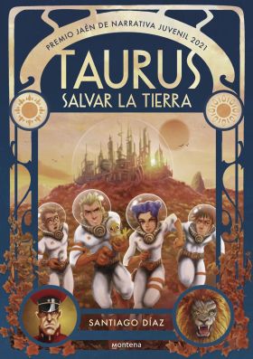 TAURUS. SALVAR LA TIERRA (PREMIO JAEN DE NARRATIVA JUVENIL 2021)