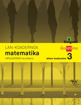 Koadernoa matematika. Lehen Hezkuntza 3, 3 Hiruhilekoa. Bizigarri