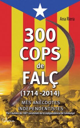 300 COPS DE FALÇ (1714 - 2014)