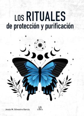 RITUALES DE PROTECCION Y PURIFICACION, LOS