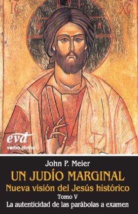 Un judío marginal. Nueva visión del Jesús histórico V