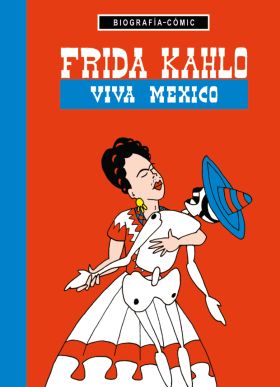 FRIDA KAHLO VIVA MEXICO