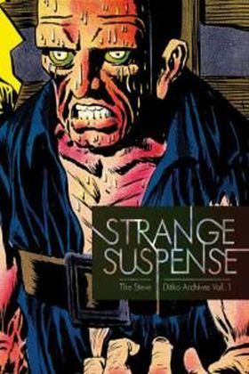 STRANGE SUSPENSE. LOS ARCHIVOS DE STEVE DITKO  VOL