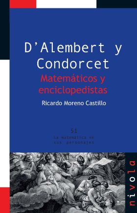 D’ALEMBERT Y CONDORCET. MATEMATICOS Y ENCICLOPEDIS