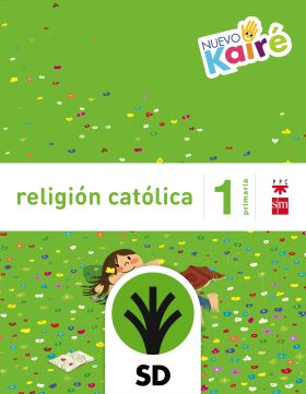 SD ALUMNO. RELIGIÓN CATÓLICA. 1 PRIMARIA. NUEVO KAIRÉ