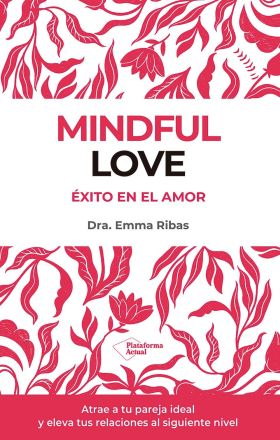 MINDFUL LOVE:EXITO EN EL AMOR