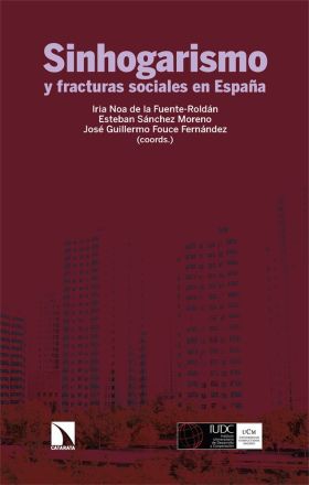 SINHOGARISMO Y FRACTURAS SOCIALES EN ESPAÑA