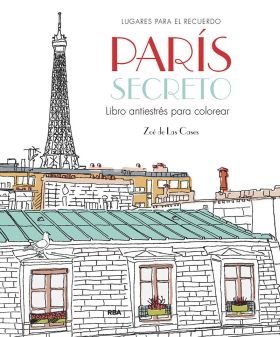 PARIS SECRETO. LIBRO ANTIESTRES PARA COLOREAR