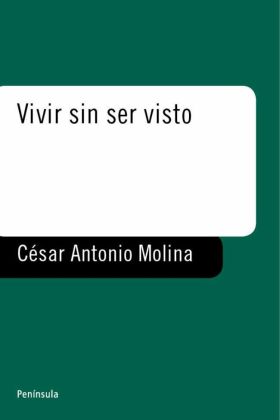 VIVIR SIN SER VISTO