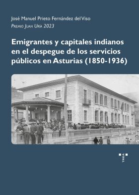 EMIGRANTES Y CAPITALES INDIANOS EN EL DESPEGUE DE LOS SERVICIOS PUBLICOS EN ASTU