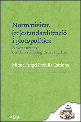 NORMATIVITAT, (RE)ESTANDARDITZACIO I GLOTOPOLITICA