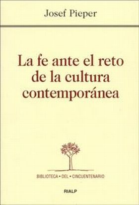 La fe ante el reto de la cultura contemporánea