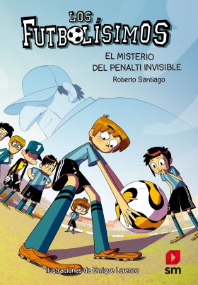 Los Futbolísimos 7. El misterio del penalti invisible (Kindle)
