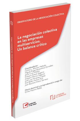 La negociación colectiva en las empresas multiservicios. Un balance crítico