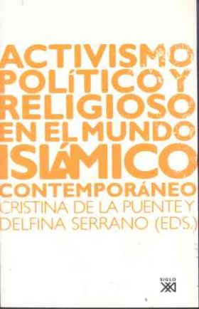 Activismo político y religioso en el mundo islámico contemporáneo