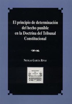 EL PRINCIPIO DE DETERMINACIÓN DEL HECHO PUNIBLE EN LA DOCTRINA DEL TRIBUNAL CONS