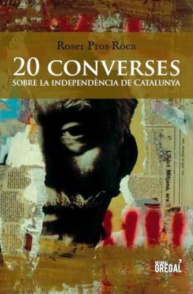 20 CONVERSES SOBRE LA INDEPENDENCIA DE CATALUNYA