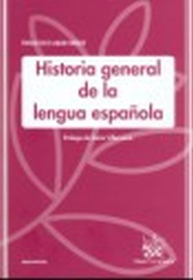 HISTORIA GENERAL DE LA LENGUA ESPAÑOLA