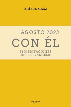 Agosto 2023, con Él