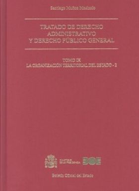 Tratado de derecho administrativo y derecho público general. Tomo IX. La Organiz