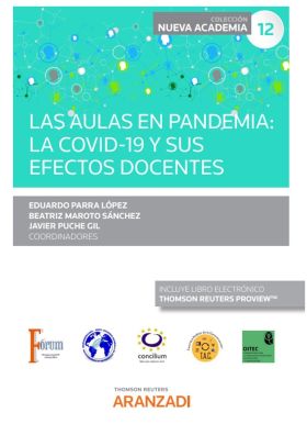 LAS AULAS EN PANDEMIA: LA COVID-19 Y SUS EFECTOS DOCENTES (PAPEL