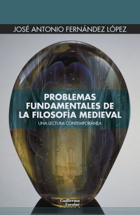 PROBLEMAS FUNDAMENTALES DE LA FILOSOFIA MEDIEVAL