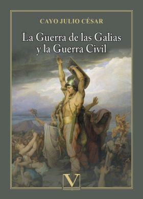 LA GUERRA DE LAS GALIAS Y LA GUERRA CIVIL