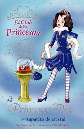 LA PRINCESA ALICE Y EL ZAPATITO DE CRISTAL