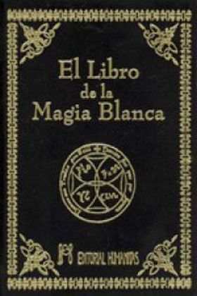 LIBRO DE LA MAGIA BLANCA