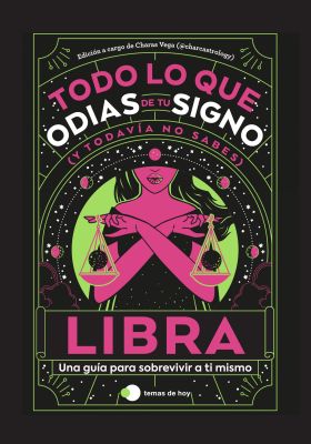 LIBRA: TODO LO QUE ODIAS DE TU SIGNO Y TODAVIA NO SABES