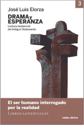 Drama y esperanza - III (Lectura existencial del Antiguo Testamento)