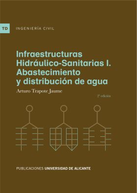 Infraestructuras hidráulico-sanitarias I. Abastecimiento y distribución de agua