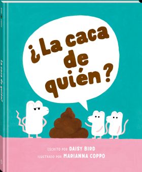 ¿LA CACA DE QUIEN?