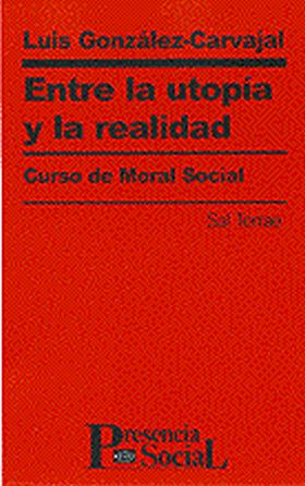 ENTRE LA UTOPÍA Y LA REALIDAD