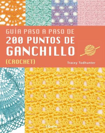 200 PUNTOS DE GANCHILLO (PASO A PASO) (LIBRERO)