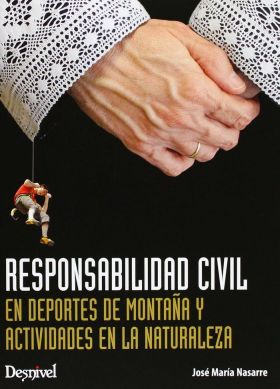 RESPONSABILIDAD CIVIL EN DEPORTES DE MONTAÑA Y ACTIVIDADES EN 