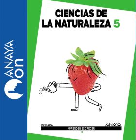 CIENCIAS DE LA NATURALEZA 5. PRIMARIA. ANAYA ON.