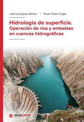 HIDROLOGÍA DE SUPERFICIE. OPERACIÓN DE RÍOS Y EMBA