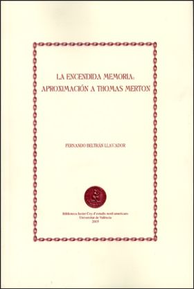 La encendida memoria: aproximación a Thomas Merton